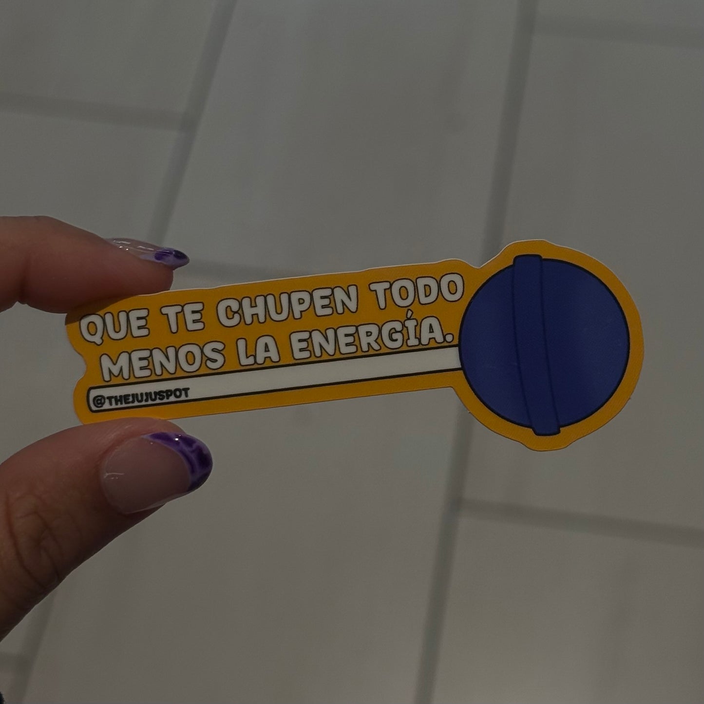 81 - Que te chupen todo menos la energía Sticker