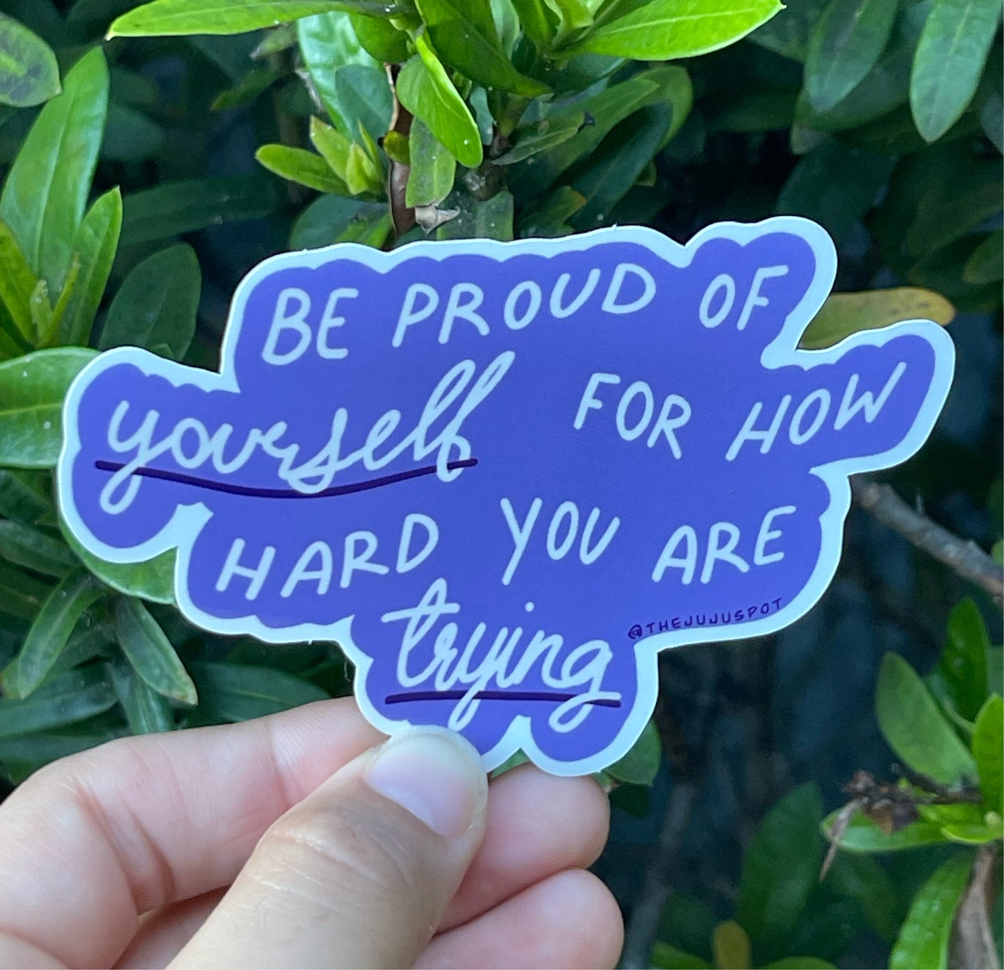 11 - Be proud of yourself Sticker