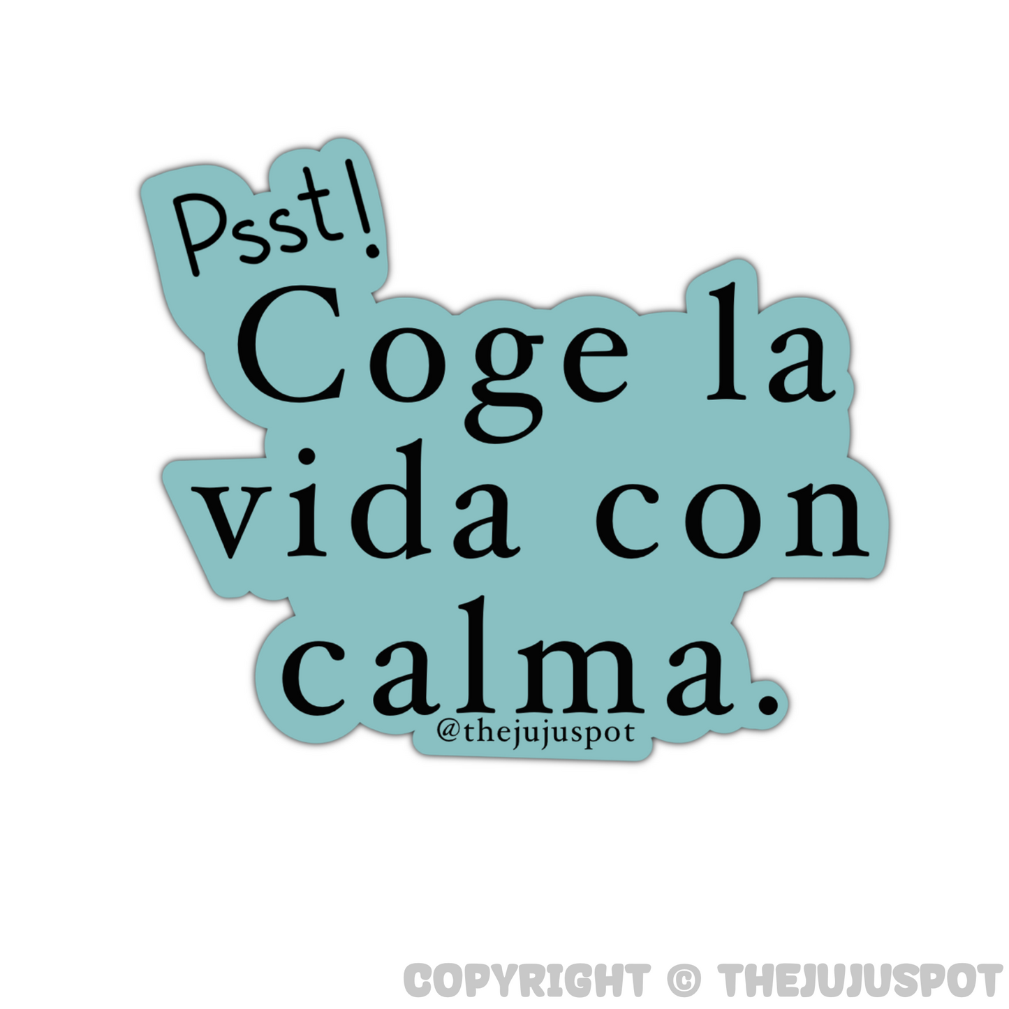 73 - Coge la vida con calma Sticker