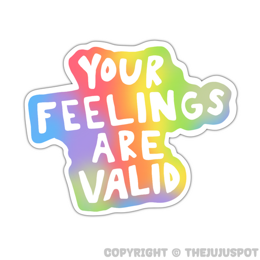 20 - Your feelings are valid Sticker