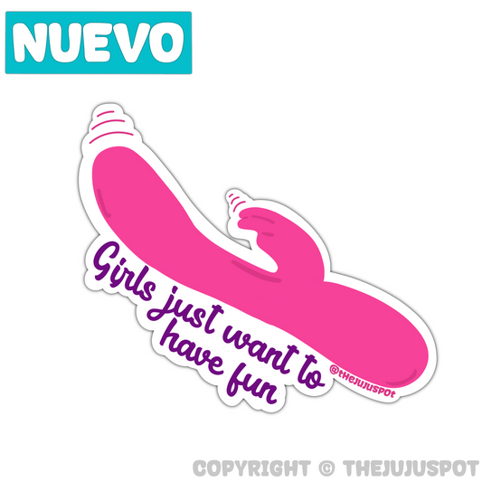 Girls just want to have fun
